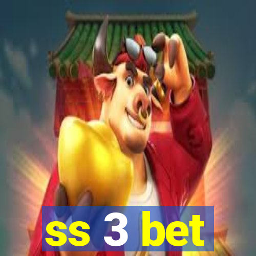 ss 3 bet